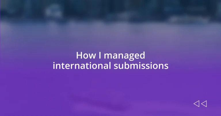 How I managed international submissions