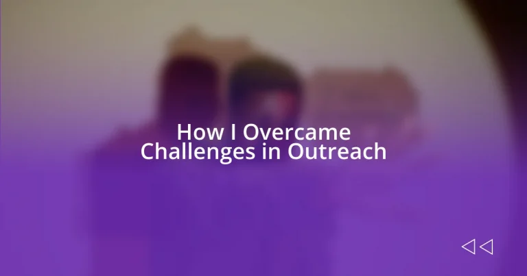 How I Overcame Challenges in Outreach