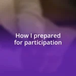 How I prepared for participation