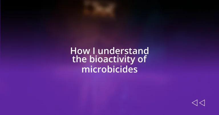 How I understand the bioactivity of microbicides