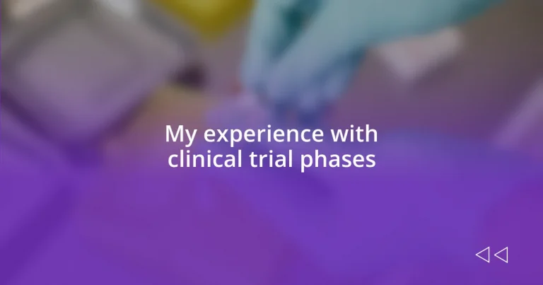 My experience with clinical trial phases