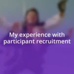 My experience with participant recruitment