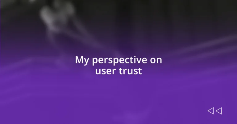 My perspective on user trust