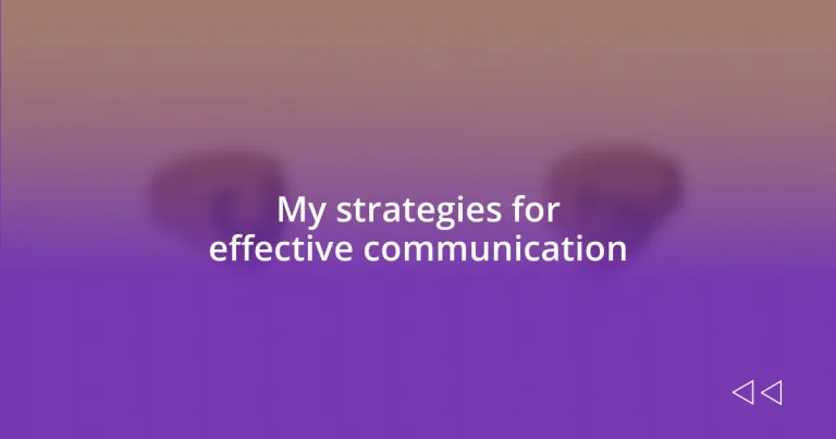 My strategies for effective communication