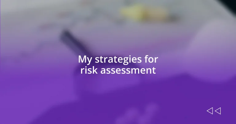 My strategies for risk assessment