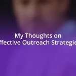 My Thoughts on Effective Outreach Strategies