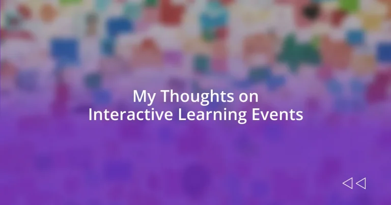 My Thoughts on Interactive Learning Events