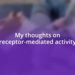 My thoughts on receptor-mediated activity