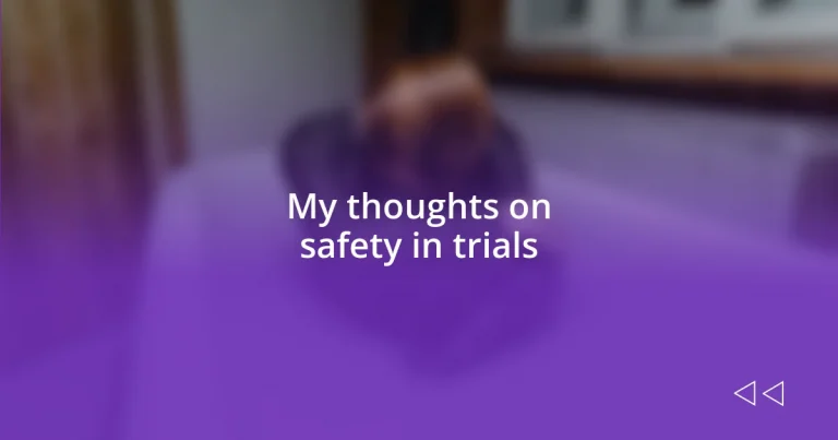 My thoughts on safety in trials