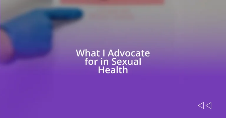 What I Advocate for in Sexual Health