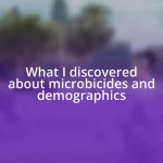 What I discovered about microbicides and demographics