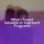 What I Found Valuable in Outreach Programs