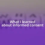 What I learned about informed consent