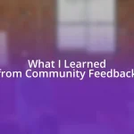 What I Learned from Community Feedback