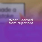 What I learned from rejections