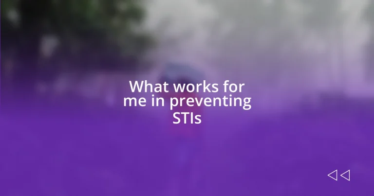 What works for me in preventing STIs