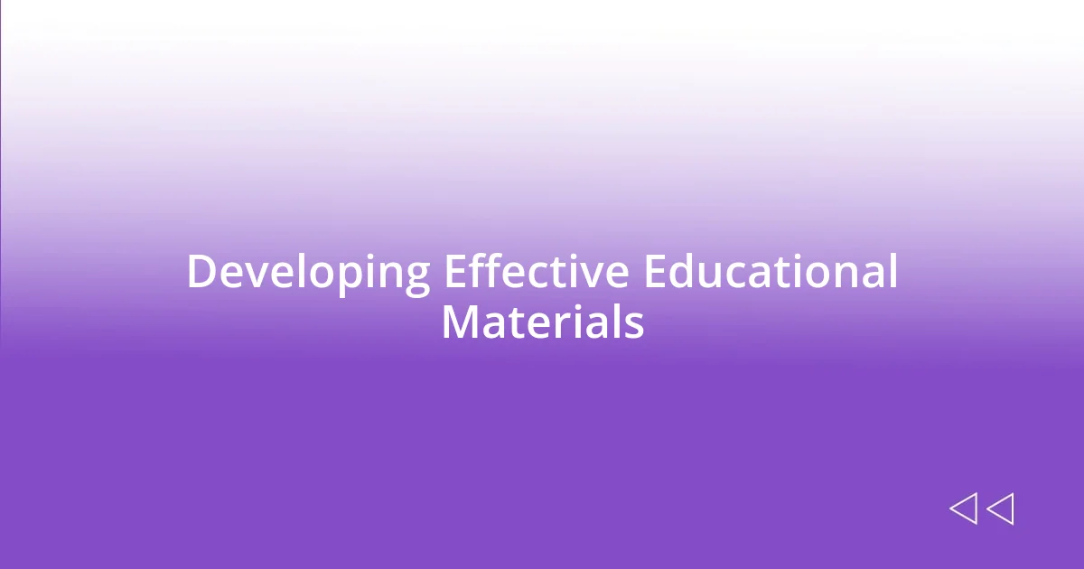 Developing Effective Educational Materials