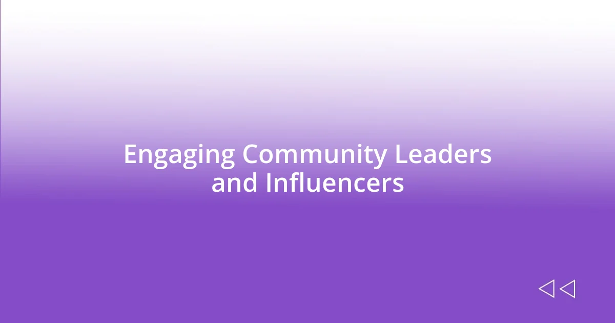 Engaging Community Leaders and Influencers