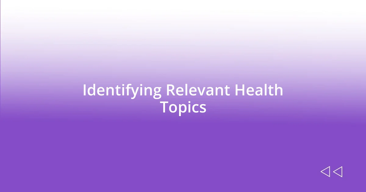 Identifying Relevant Health Topics