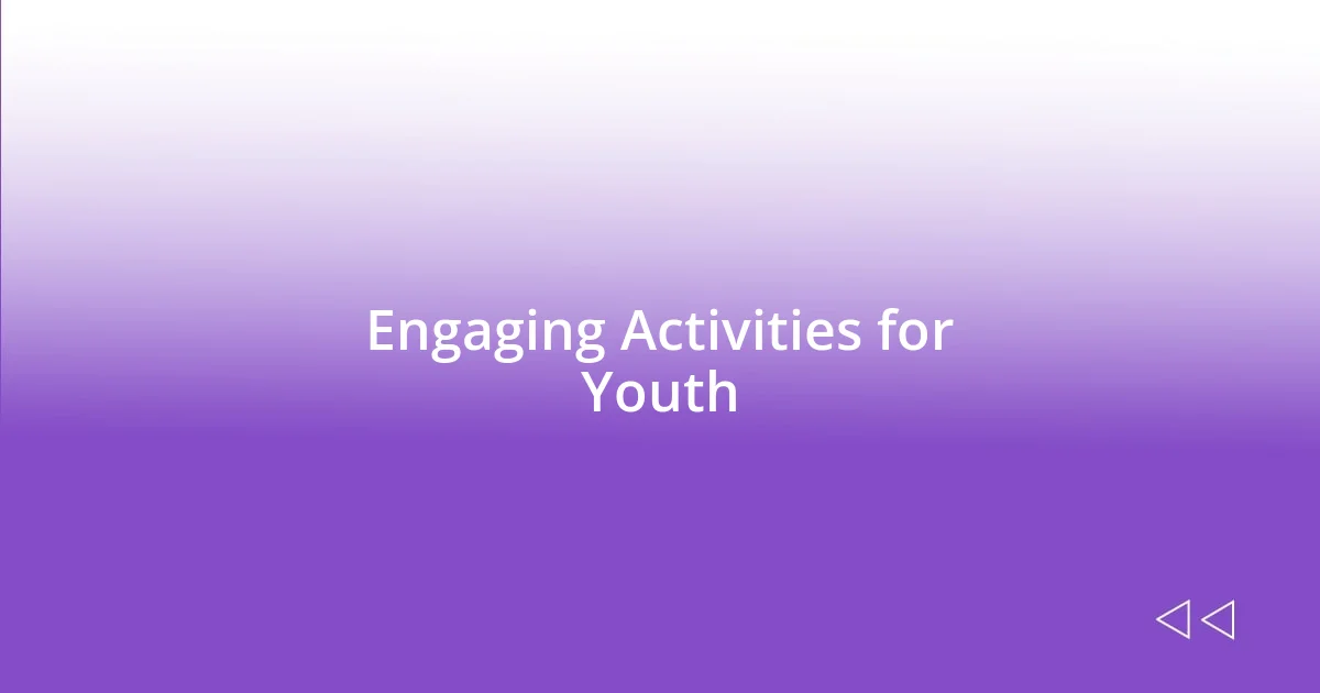 Engaging Activities for Youth