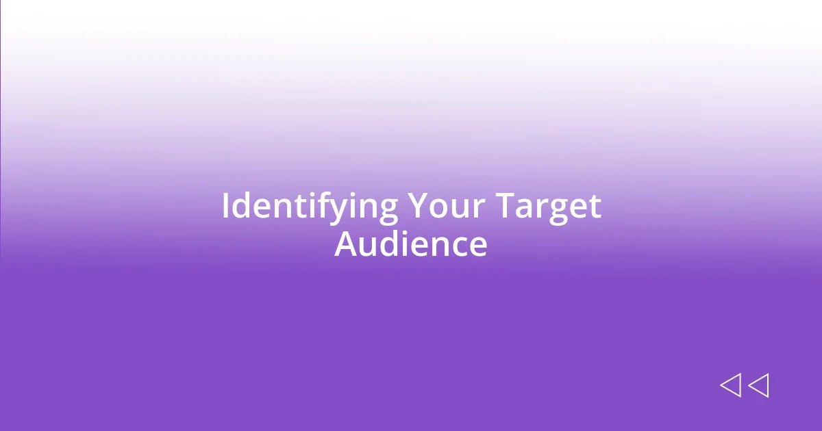 Identifying Your Target Audience