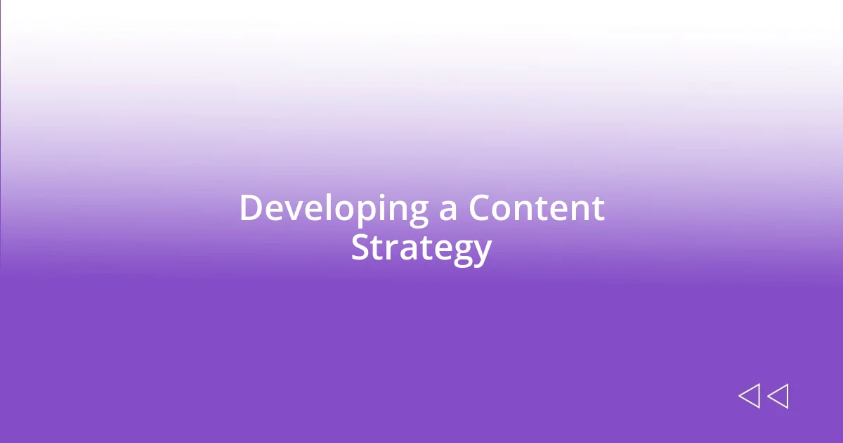 Developing a Content Strategy