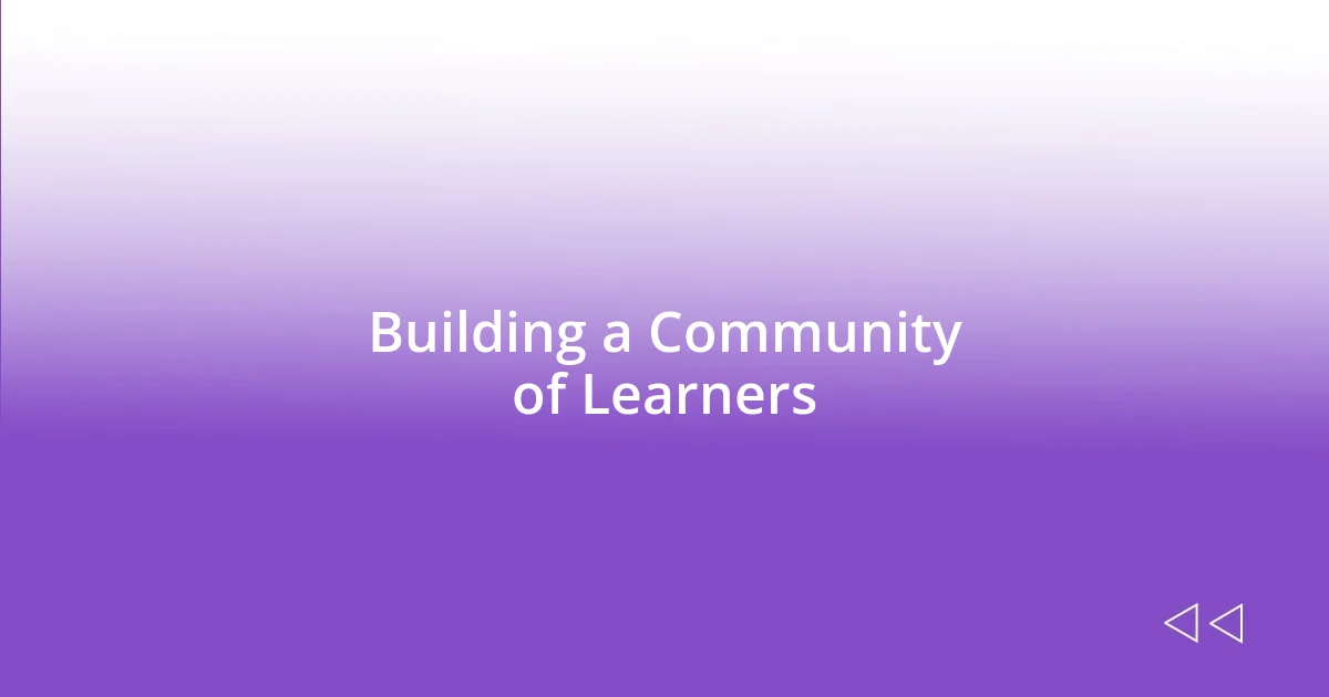 Building a Community of Learners