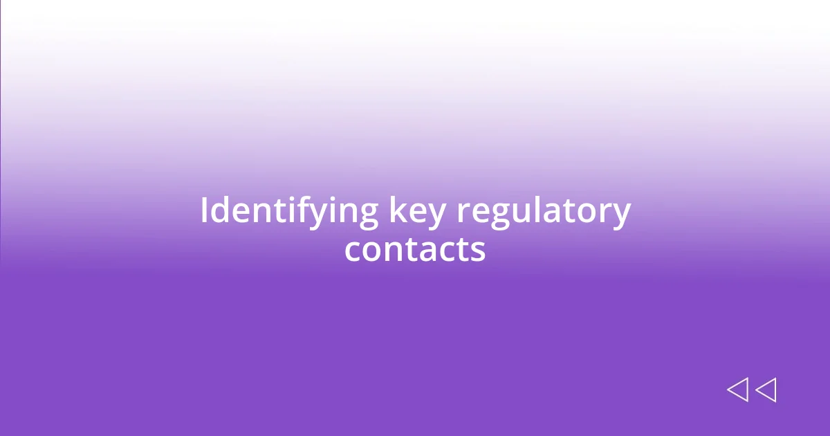 Identifying key regulatory contacts