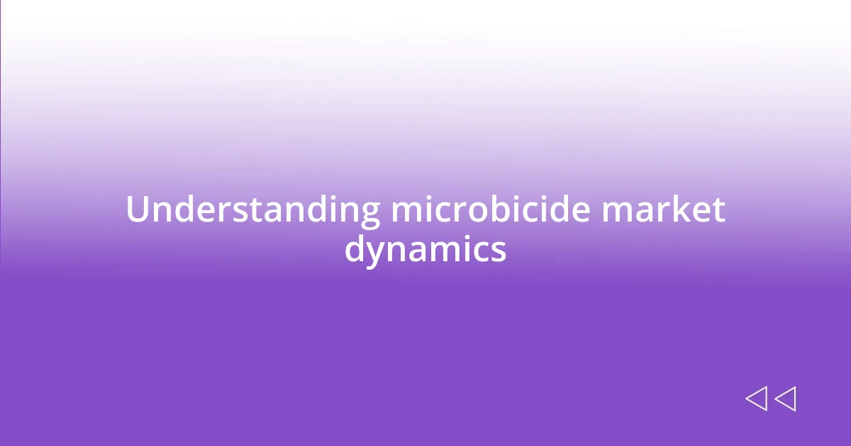 Understanding microbicide market dynamics