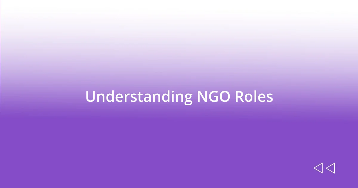 Understanding NGO Roles