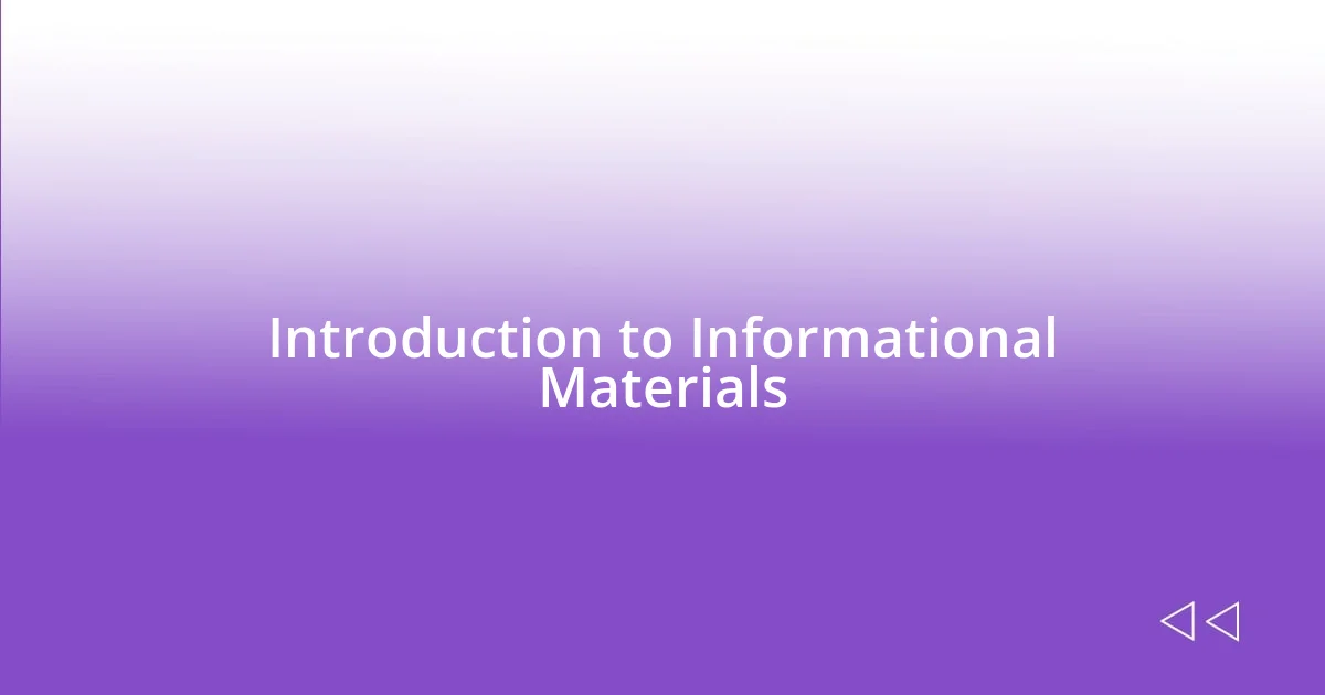 Introduction to Informational Materials