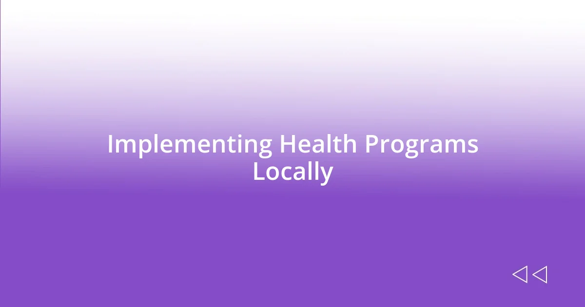 Implementing Health Programs Locally