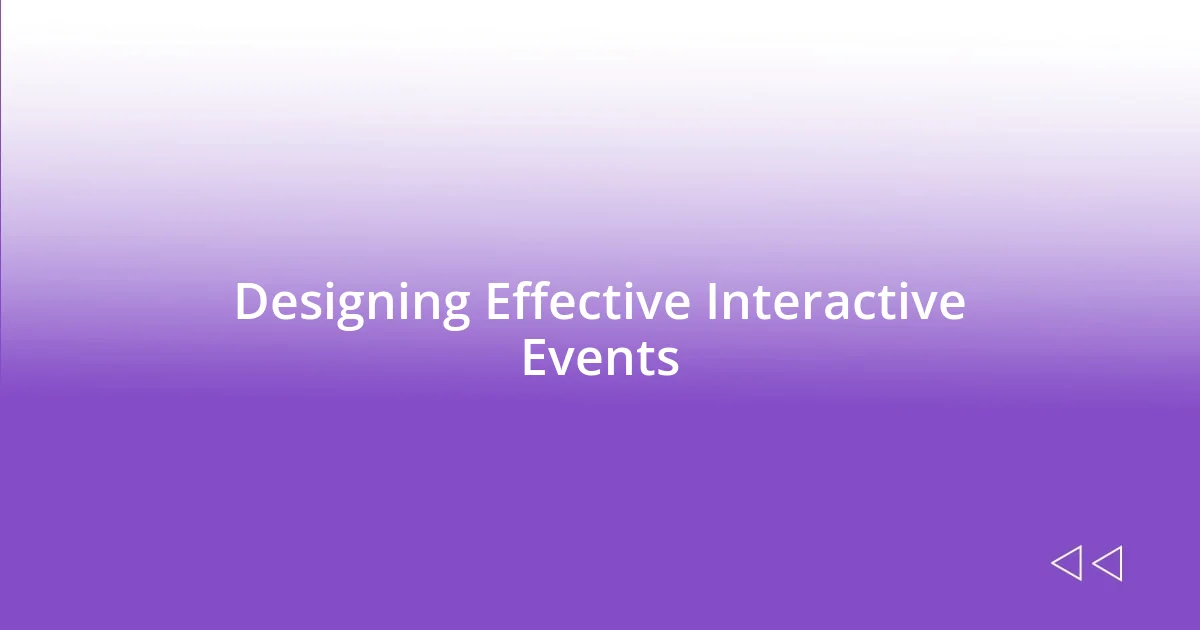 Designing Effective Interactive Events