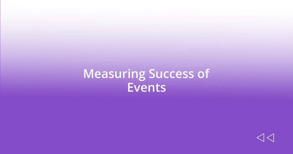 Measuring Success of Events