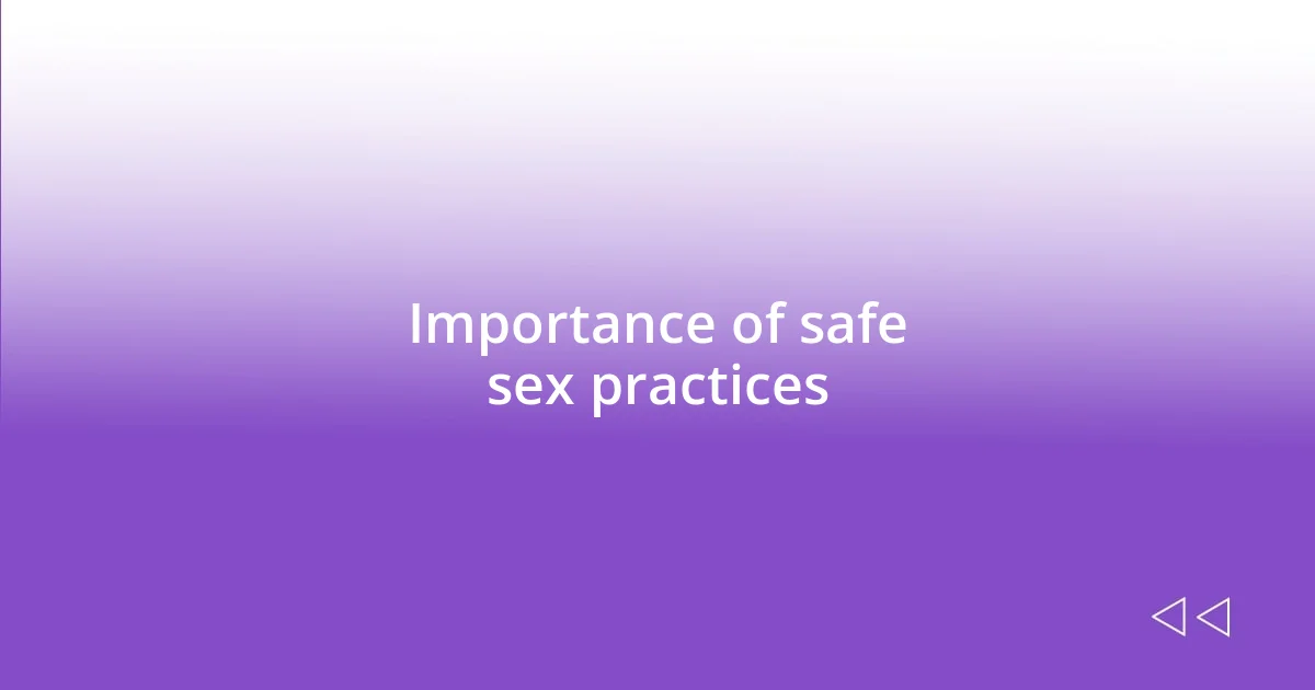 Importance of safe sex practices