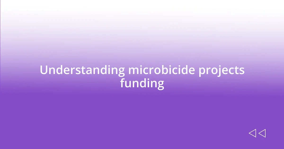 Understanding microbicide projects funding