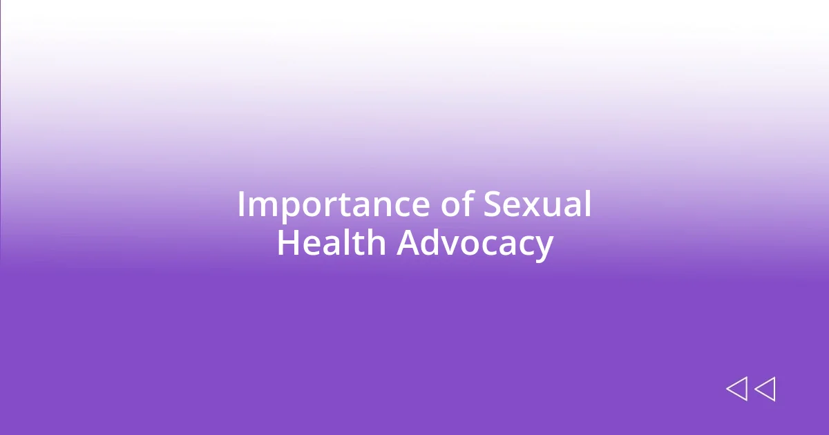 Importance of Sexual Health Advocacy