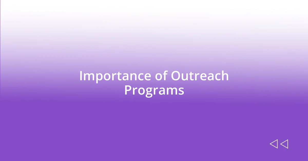 Importance of Outreach Programs