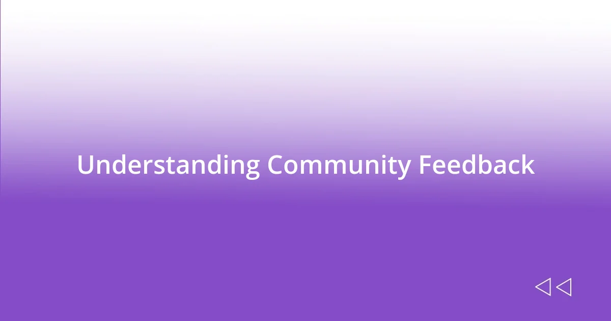 Understanding Community Feedback