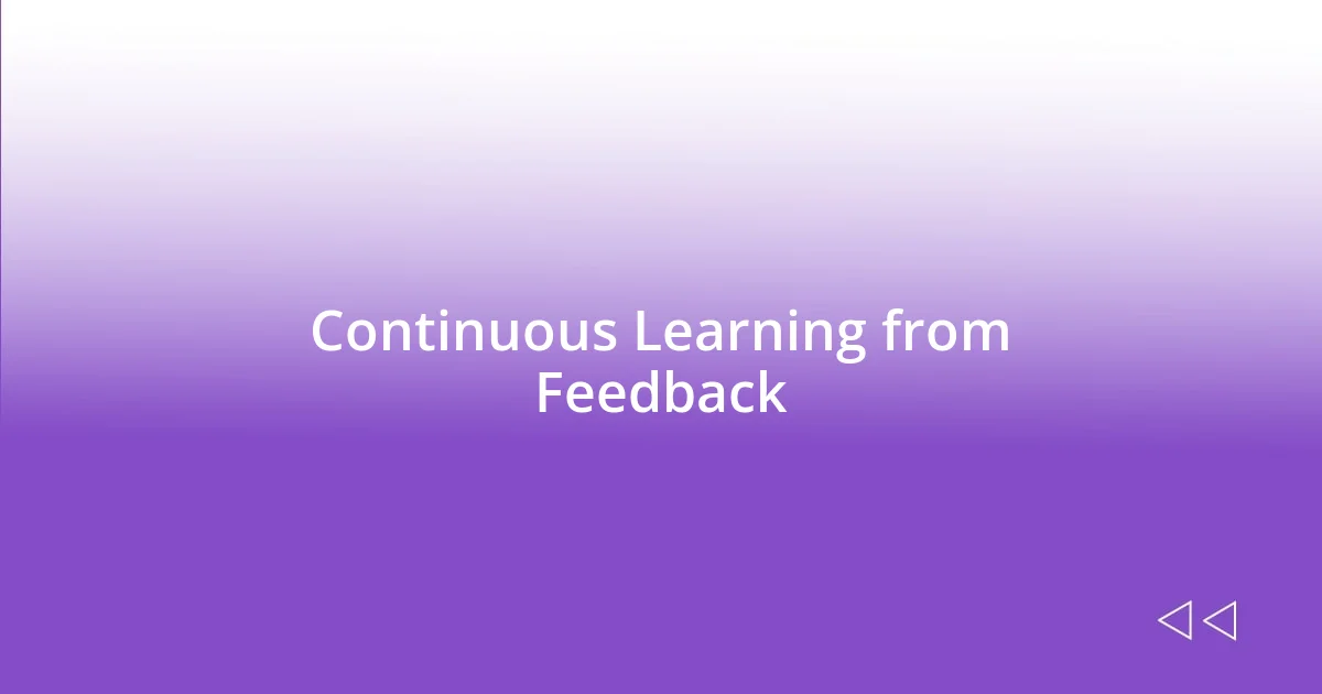 Continuous Learning from Feedback