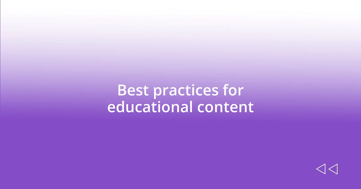 Best practices for educational content