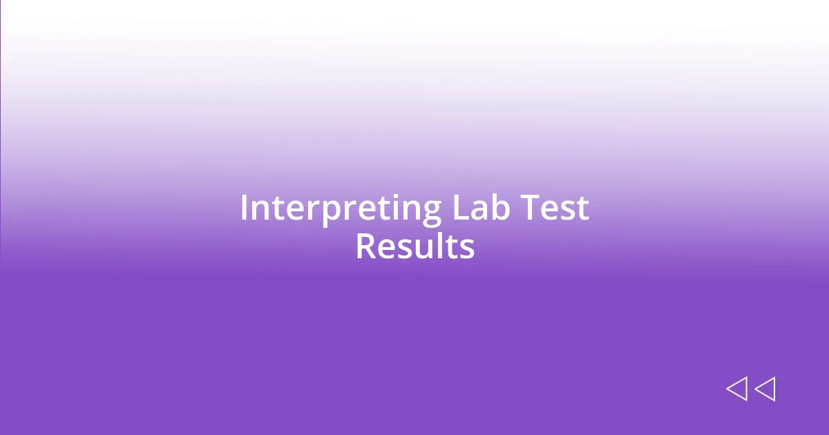 Interpreting Lab Test Results