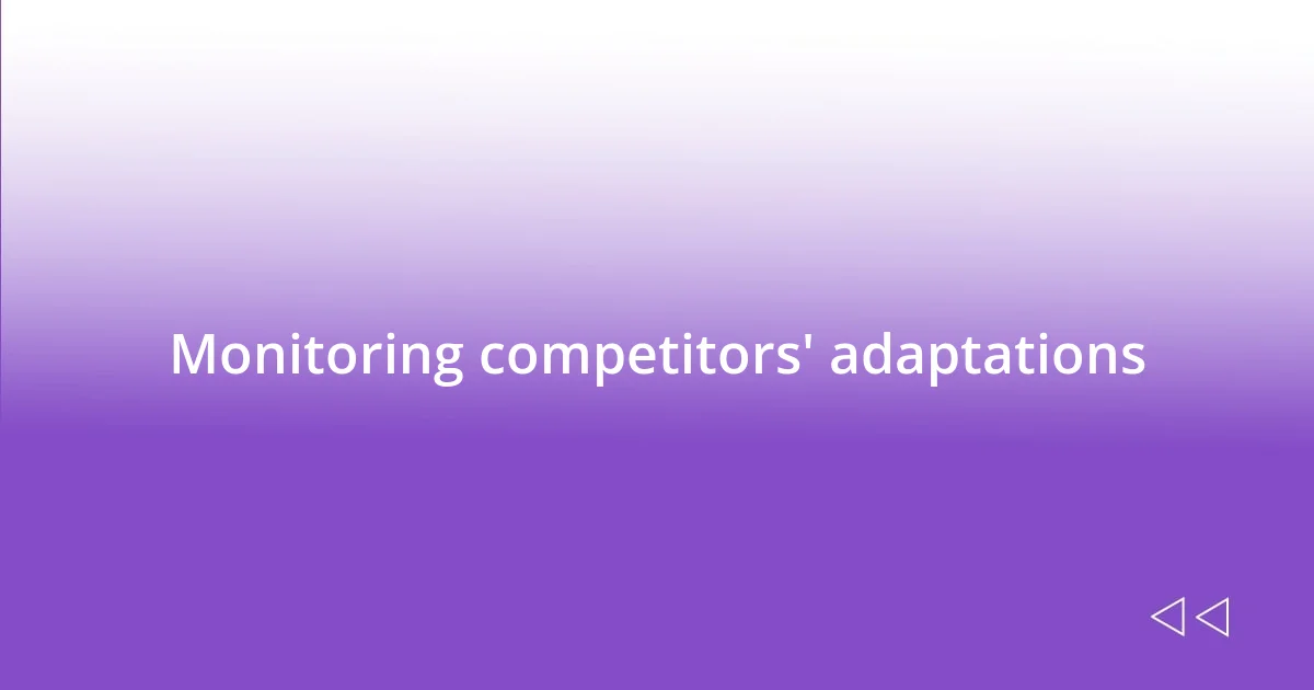 Monitoring competitors